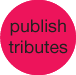 Publish Tributes